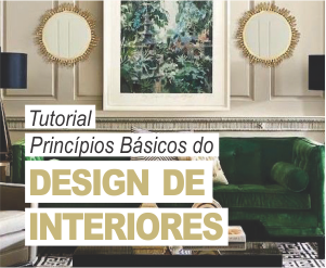 TUTORIALPrincípios básicos do design de interiores