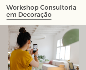 Workshop Consultoria em Decoração