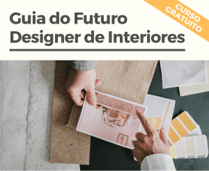 Curso Gratuito Guia do Futuro Designer de Interiores